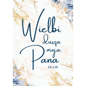 plakat - wielbi dusza moja pana